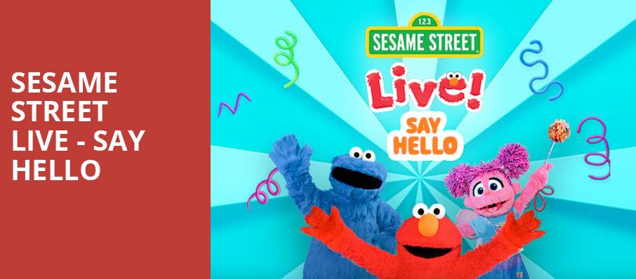Sesame Street Live Say Hello, Stranahan Theatre, Toledo