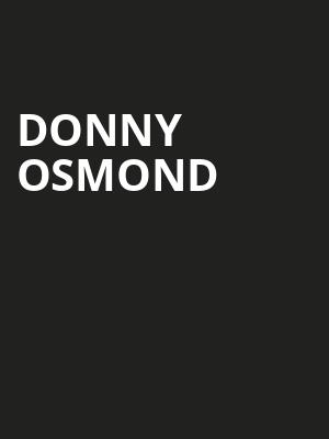 Donny Osmond, Stranahan Theatre, Toledo