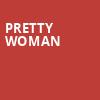 Pretty Woman, Stranahan Theatre, Toledo