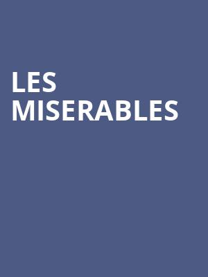 Les Miserables, Stranahan Theatre, Toledo