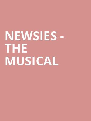 Newsies The Musical, Croswell Opera House, Toledo