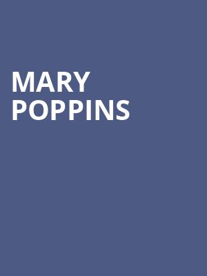 Mary Poppins, Croswell Opera House, Toledo
