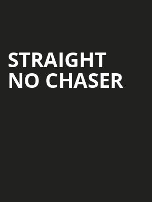 Straight No Chaser, Stranahan Theatre, Toledo