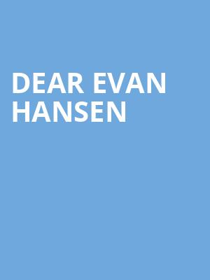Dear Evan Hansen, Stranahan Theatre, Toledo
