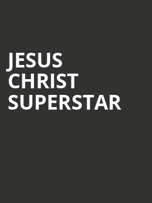 Jesus Christ Superstar, Stranahan Theatre, Toledo