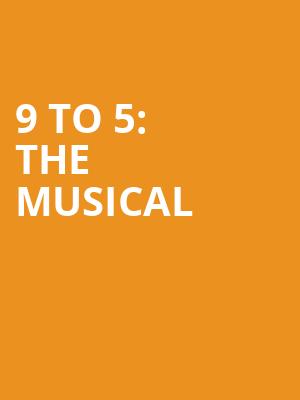 9 to 5 The Musical, Stranahan Theatre, Toledo