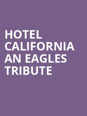 Hotel California An Eagles Tribute, Centennial Terrace, Toledo