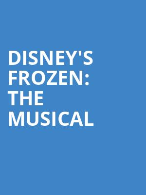 Disneys Frozen The Musical, Stranahan Theatre, Toledo
