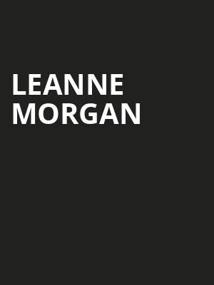 Leanne Morgan, Stranahan Theatre, Toledo