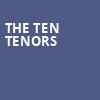 The Ten Tenors, Valentine Theatre, Toledo
