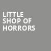 Little Shop Of Horrors, Croswell Opera House, Toledo