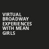Virtual Broadway Experiences with MEAN GIRLS, Virtual Experiences for Toledo, Toledo